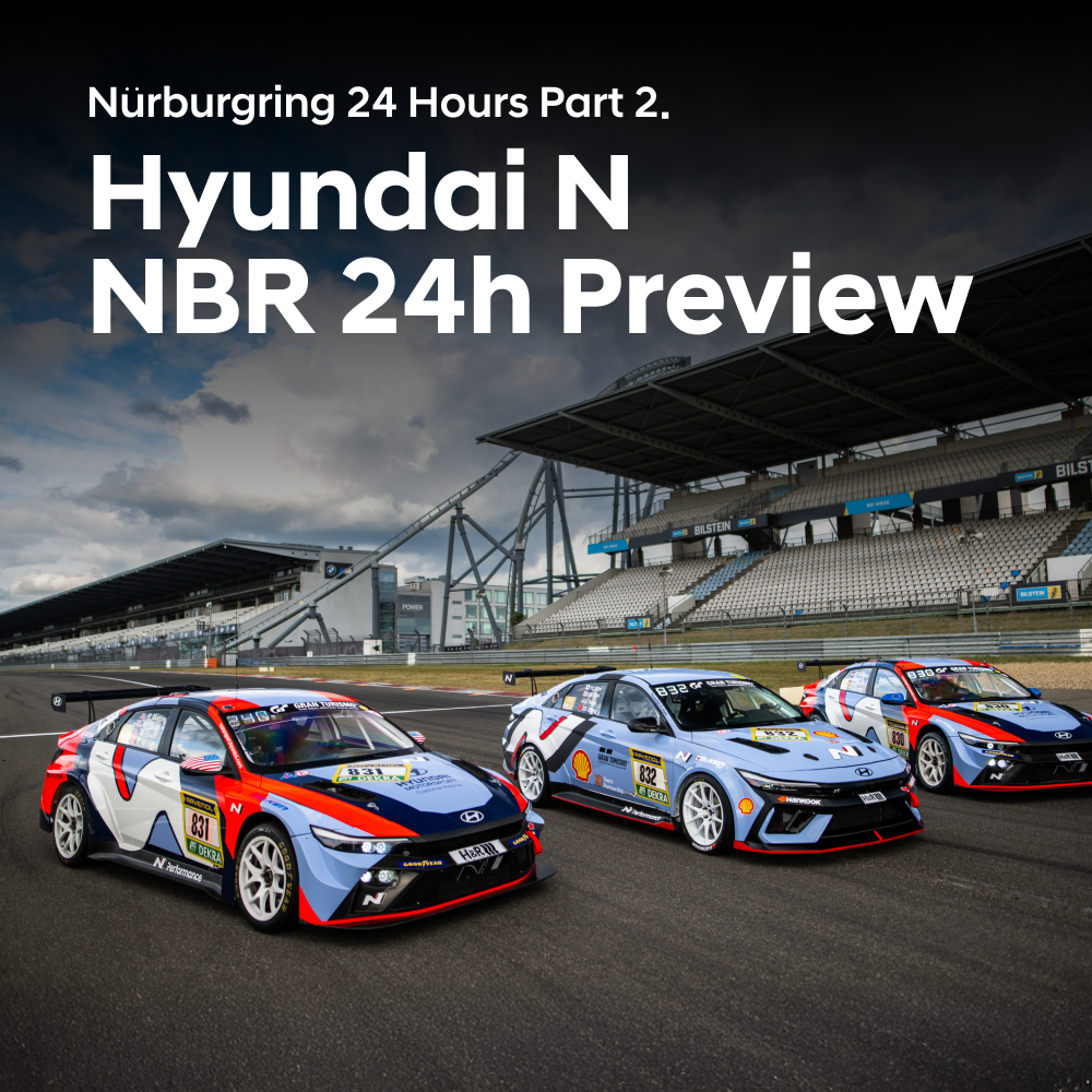 [Part 2] Hyundai N x NBR 24h Preview