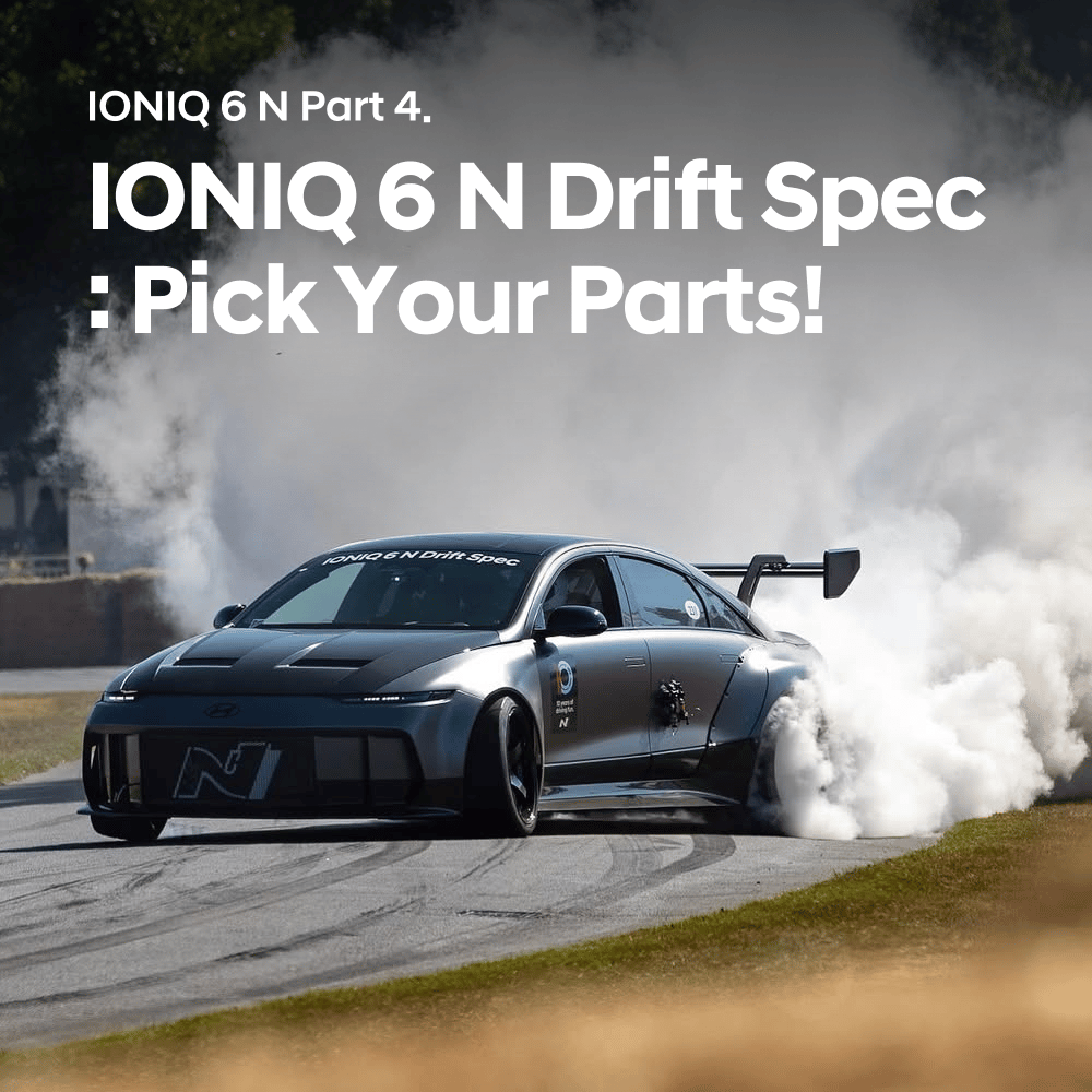 [Part 4] IONIQ 6 N Drift Spec: Pick Your Parts!